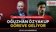 A Milli Takım'da Sergen Yalçın dönemi: Oğuzhan Özyakup göreve geliyor
