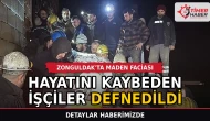 Zonguldak'ta maden faciasında hayatını kaybeden işçiler defnedildi