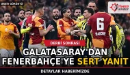 Galatasaray'dan derbi sonrası Fenerbahçe'ye sert yanıt