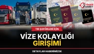 Tır şoförleri için vize kolaylığı girişimi