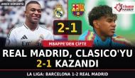 Mbappe’den çifte: Real Madrid, Clasico’yu 2-1 kazandı