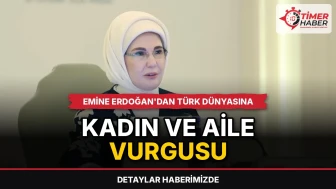 Emine Erdoğan'dan Türk dünyasına kadın ve aile vurgusu