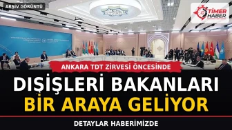Ankara TDT Zirvesi öncesinde dışişleri bakanları bir araya geliyor