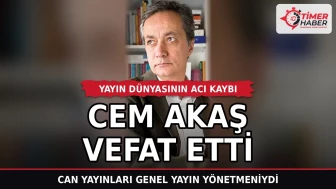 Yayın dünyasının acı kaybı: Cem Akaş vefat etti