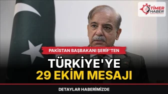 Pakistan Başbakanı Şerif'ten Türkiye'nin 29 Ekim mesajı