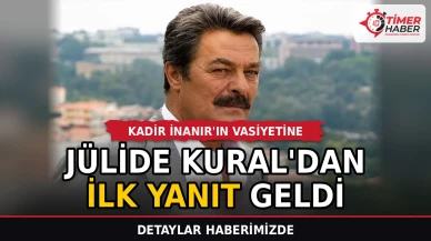 Kadir İnanır'ın Vasiyetine Jülide Kural'dan İlk Yanıt Geldi