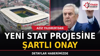 Aziz Yıldırım'dan yeni stat projesine şartlı onay
