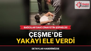 Bağcılar'daki cinayetin şüphelisi Çeşme'de yakayı ele verdi