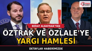 Berat Albayrak'tan Öztrak ve Özlale'ye Yargı Hamlesi
