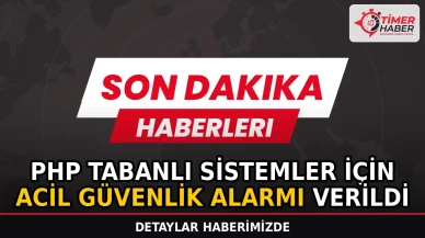 PHP tabanlı sistemler için acil güvenlik alarmı verildi