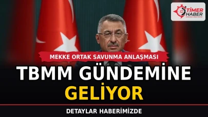 Mekke Ortak Savunma Anlaşması TBMM gündemine geliyor