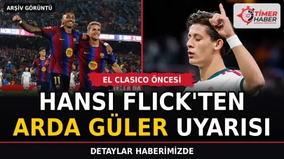 Hansi Flick'ten El Clasico öncesi Arda Güler uyarısı