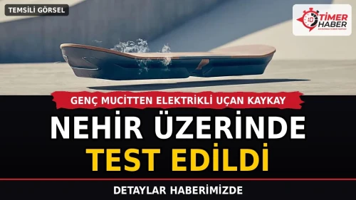 Genç mucitten elektrikli uçan kaykay: Nehir üzerinde test edildi