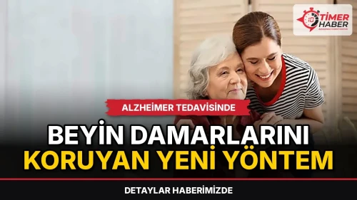 Alzheimer tedavisinde beyin damarlarını koruyan yeni yöntem