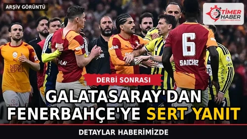 Galatasaray'dan derbi sonrası Fenerbahçe'ye sert yanıt