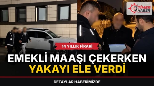 14 yıllık firari emekli maaşı çekerken yakayı ele verdi