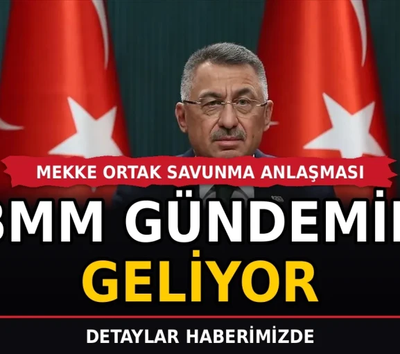 Mekke Ortak Savunma Anlaşması TBMM gündemine geliyor