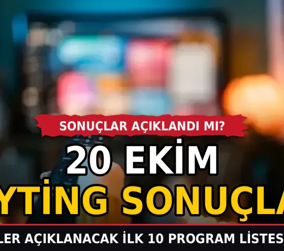 20 Ekim reyting sonuçları için bekleyiş sürüyor