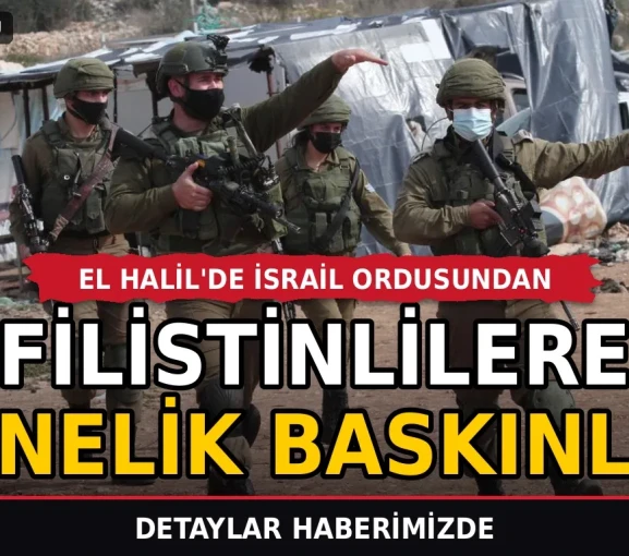 El Halil'de İsrail ordusundan Filistinlilere yönelik baskınlar