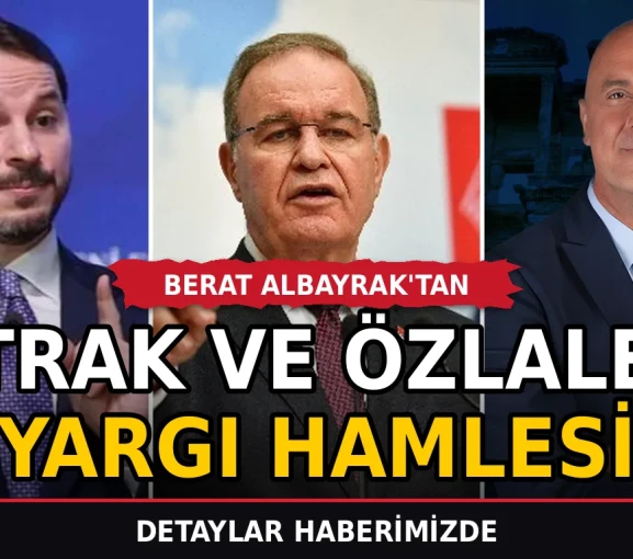 Berat Albayrak'tan Öztrak ve Özlale'ye Yargı Hamlesi